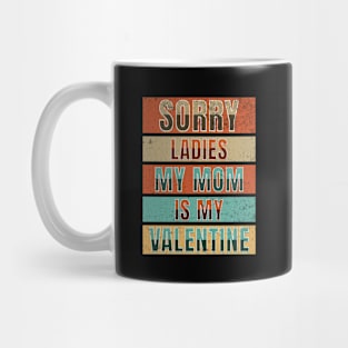 Funny Sorry Ladies for Valentine Mug